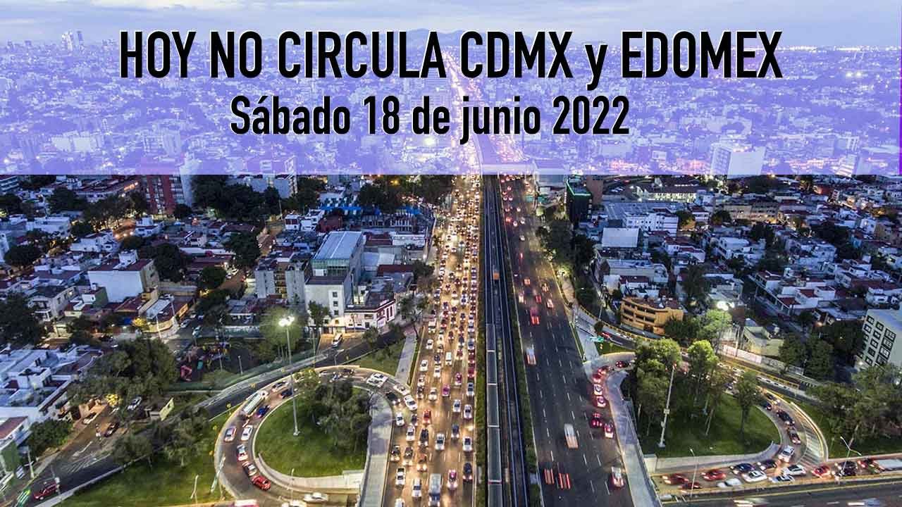 Hoy No Circula 18 de junio 2022 ¿Hay contingencia el sábado en la CDMX? 10 Estos autos no circulan el sábado