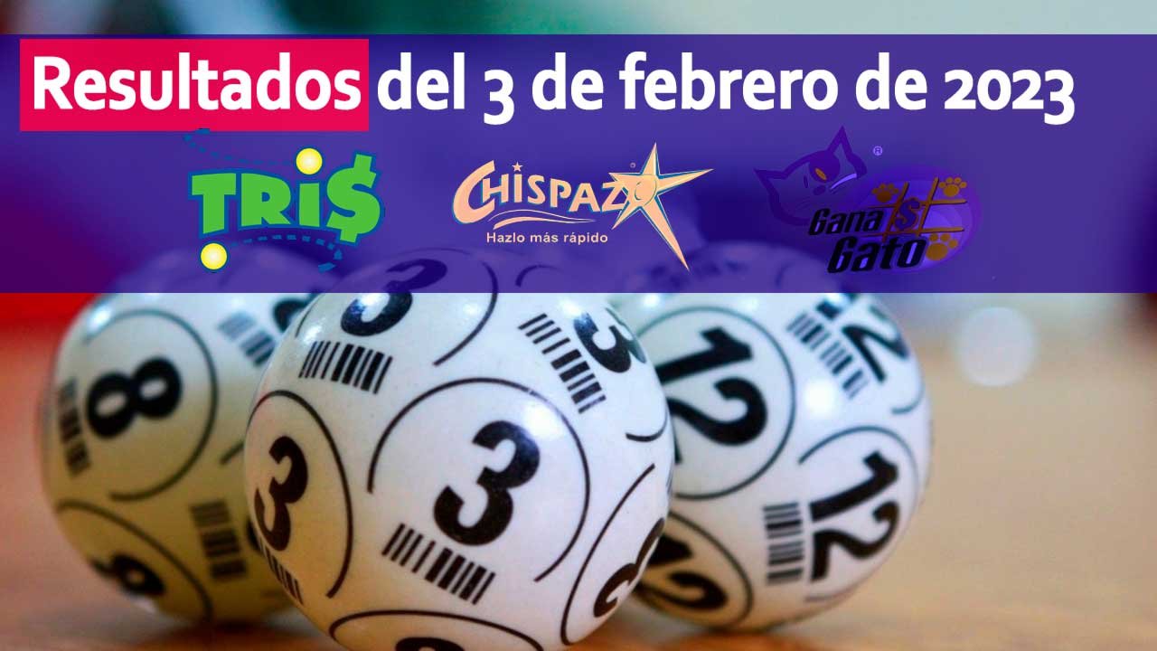 Conoce los resultados del tris y chispazo hoy