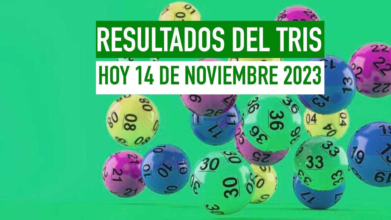 Resultados Tris de hoy 14 noviembre 2023 PDF PREMIOS 1 Checa los premios del tris tris