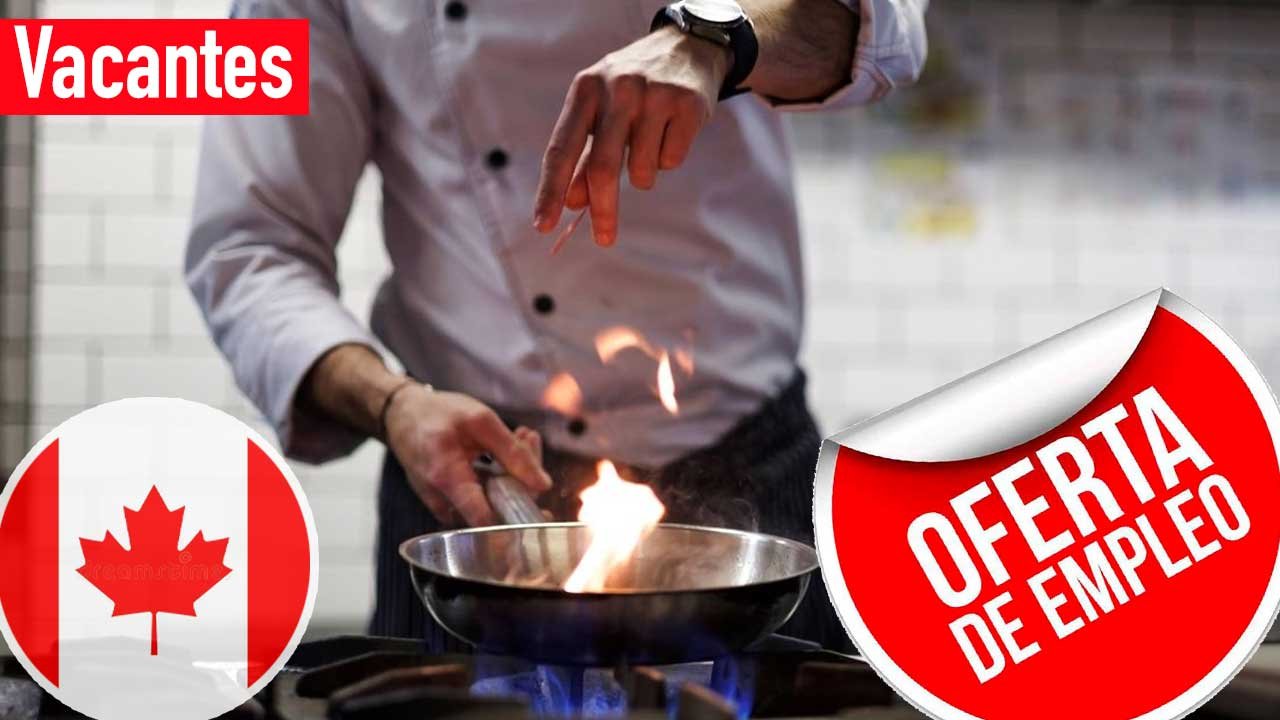 Hay trabajo en Canadá de cocinero