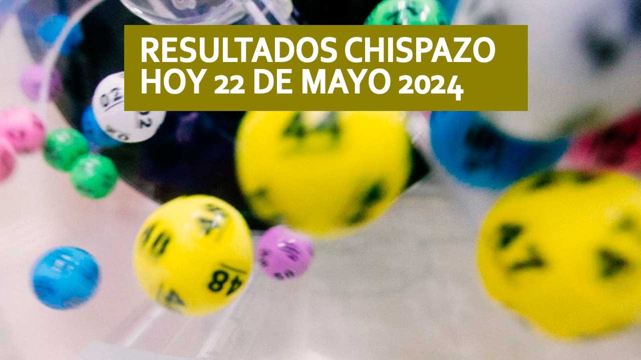 Aquí los resultados Chispazo 10561 y 10562 hoy 22 de mayo 2024