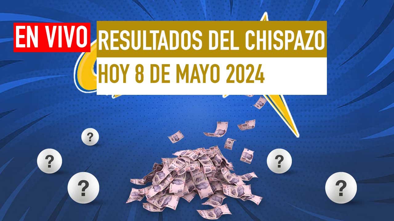 Llegan los resultados Chispazo hoy 8 de mayo 2024