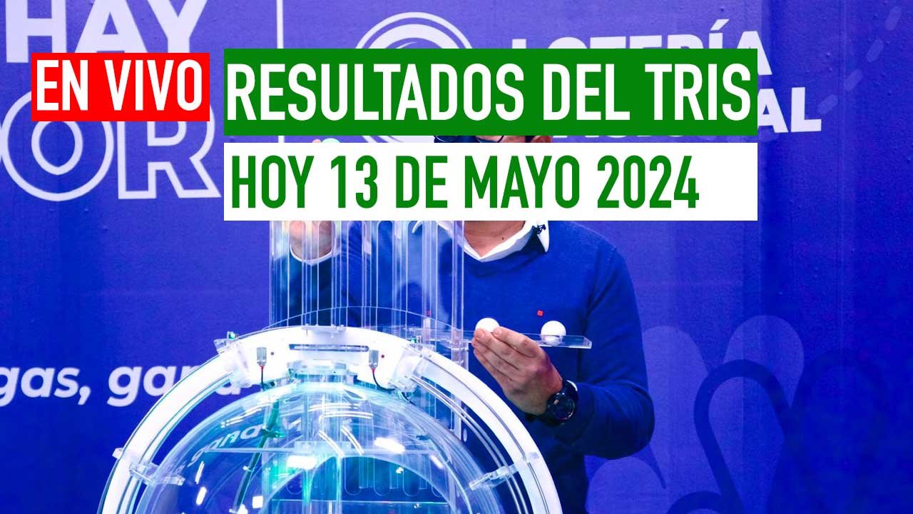 Aquí los Resultados Tris hoy 13 de mayo 2024
