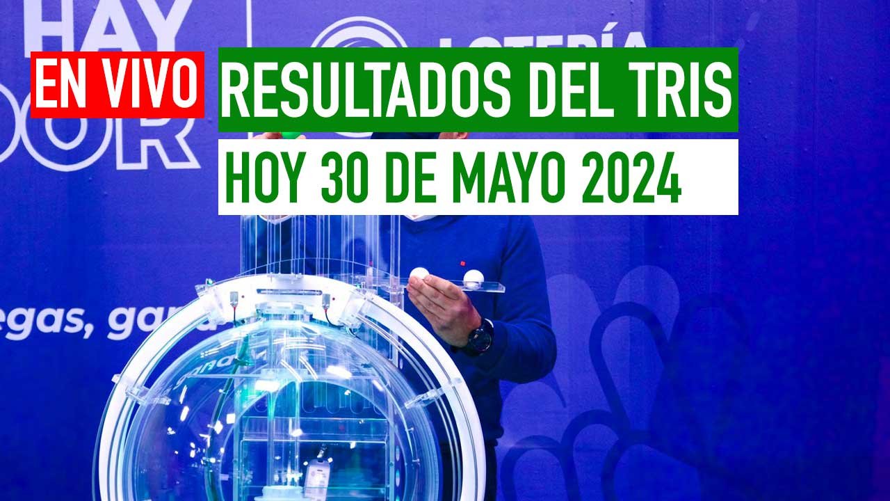 Aquí los resultados Tris hoy jueves 30 de mayo 2024